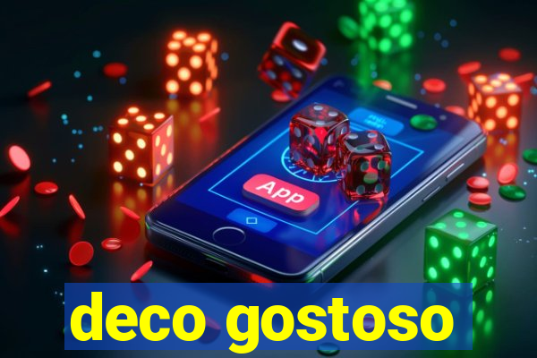 deco gostoso